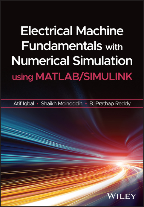 Electrical Machine Fundamentals with Numerical Simulation using MATLAB SIMULINK cover